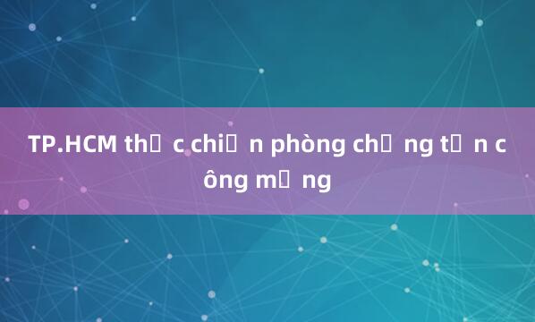 TP.HCM thực chiến phòng chống tấn công mạng