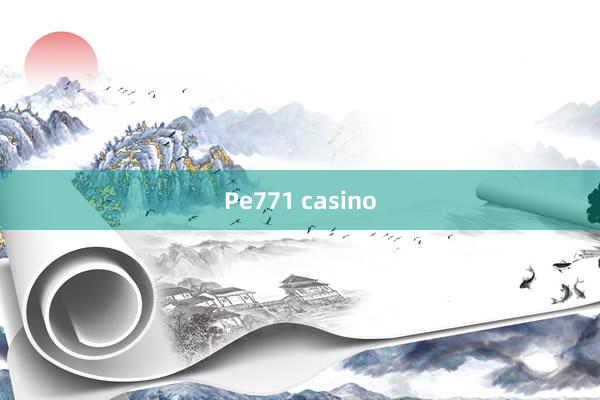 Pe771 casino