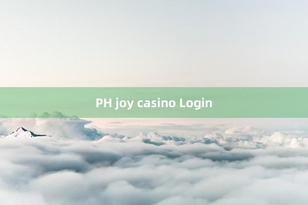 PH joy casino Login